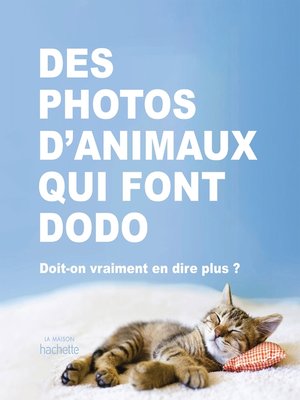 cover image of Des photos d'animaux qui font dodo